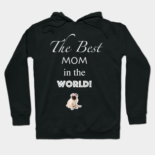 The best MOM in the world! Hoodie